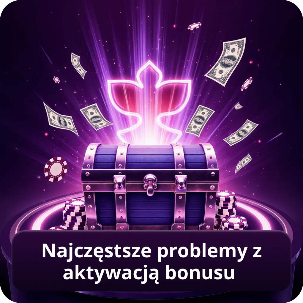 Najczęstsze problemy z aktywacją bonusu